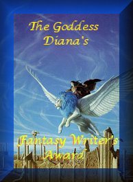 The Goddess Diana's Fantasy Writer's Award, Sorry no link available.